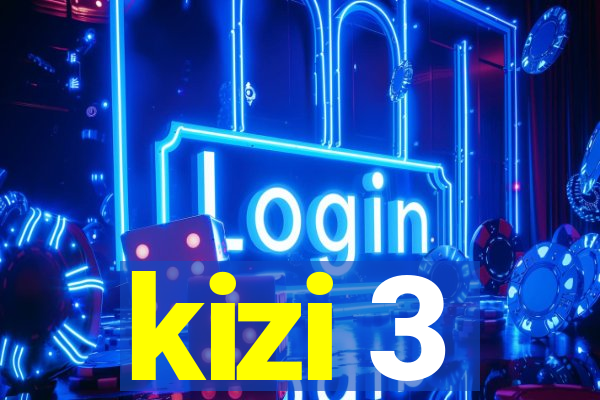 kizi 3